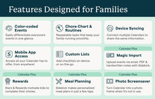 Load image into Gallery viewer, Skylight digital calendar highlighting family-friendly features including color-coded events, chore routines, device syncing, custom lists, rewards, meal planning and photo screensaver.
